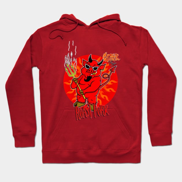 Gutter Pigs Roast Pork Hoodie by GutterPigs